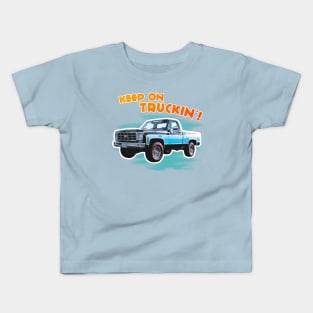 Keep On Truckin' Kids T-Shirt